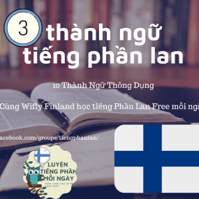 10 THÀNH NGỮ TIẾNG PHẦN LAN (P.3) - Học Tiếng Phần Lan Online Miễn Phí - Wifly Finland