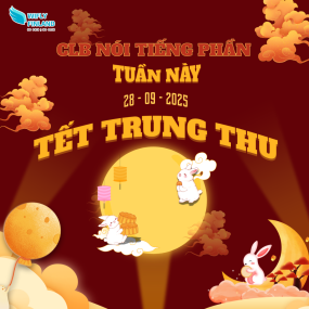 CLB Nói Tiếng Phần 28/09/2025 – Chủ đề "Trung Thu Gắn Kết"