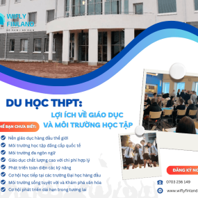 DU HỌC THPT PHẦN LAN: NHỮNG LỢI ÍCH VỀ GIÁO DỤC VÀ MÔI TRƯỜNG HỌC TẬP TẠI PHẦN LAN