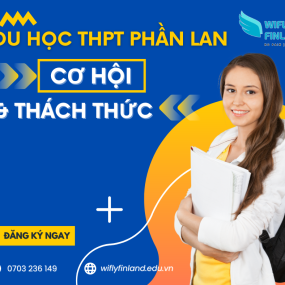 DU HỌC THPT PHẦN LAN: CƠ HỘI VÀ THÁCH THỨC