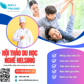WORKSHOP ĐẶC BIỆT - DU HỌC NGHỀ  ĐỊNH CƯ GIA ĐÌNH TẠI HELSINKI PHẦN LAN