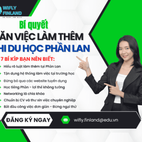 BÍ QUYẾT SĂN VIỆC LÀM THÊM KHI DU HỌC PHẦN LAN 