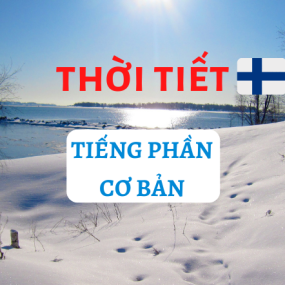 Thời Tiết - Học Tiếng Phần Lan Đơn Giản / Selkouutisia suomen kielellä