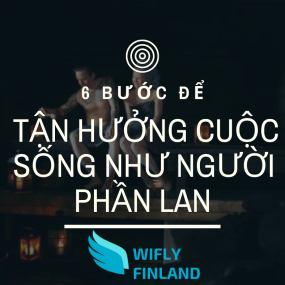 TẬN HƯỞNG CUỘC SỐNG NHƯ NGƯỜI PHẦN LAN