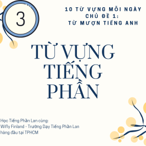 HỌC TỪ VỰNG TIẾNG PHẦN LAN / Chủ Đề Từ Mượn Tiếng Anh (Phần 3) - WiflyFinland