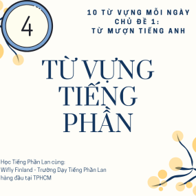 HỌC TỪ VỰNG TIẾNG PHẦN LAN / Chủ Đề Từ Mượn Tiếng Anh (Phần 4) - WiflyFinland