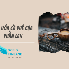 VĂN HÓA CÀ PHÊ CỦA NGƯỜI PHẦN LAN