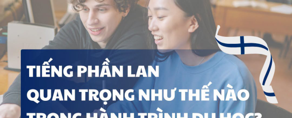 Tiếng Phần Lan Quan Trọng Như Thế N&agrave;o Khi Du Học Phần Lan?