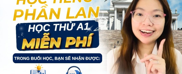 Tiếng Phần Lan C&oacute; Kh&oacute; Kh&ocirc;ng? Học Thử Miễn Ph&iacute; Lớp D&agrave;nh Cho Người Mới