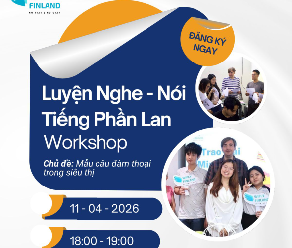 Tiếng Phần Lan c&oacute; kh&oacute; kh&ocirc;ng? Trải nghiệm thử Workshop Wifly 11/04/2026