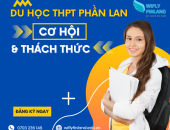 DU HỌC THPT PHẦN LAN: CƠ HỘI VÀ THÁCH THỨC