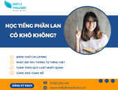 HỌC TIẾNG PHẦN LAN CÓ KHÓ KHÔNG?