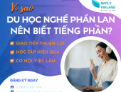 TẠI SAO DU HỌC NGHỀ PHẦN LAN BẠN NÊN HỌC TIẾNG PHẦN THÀNH THẠO? 